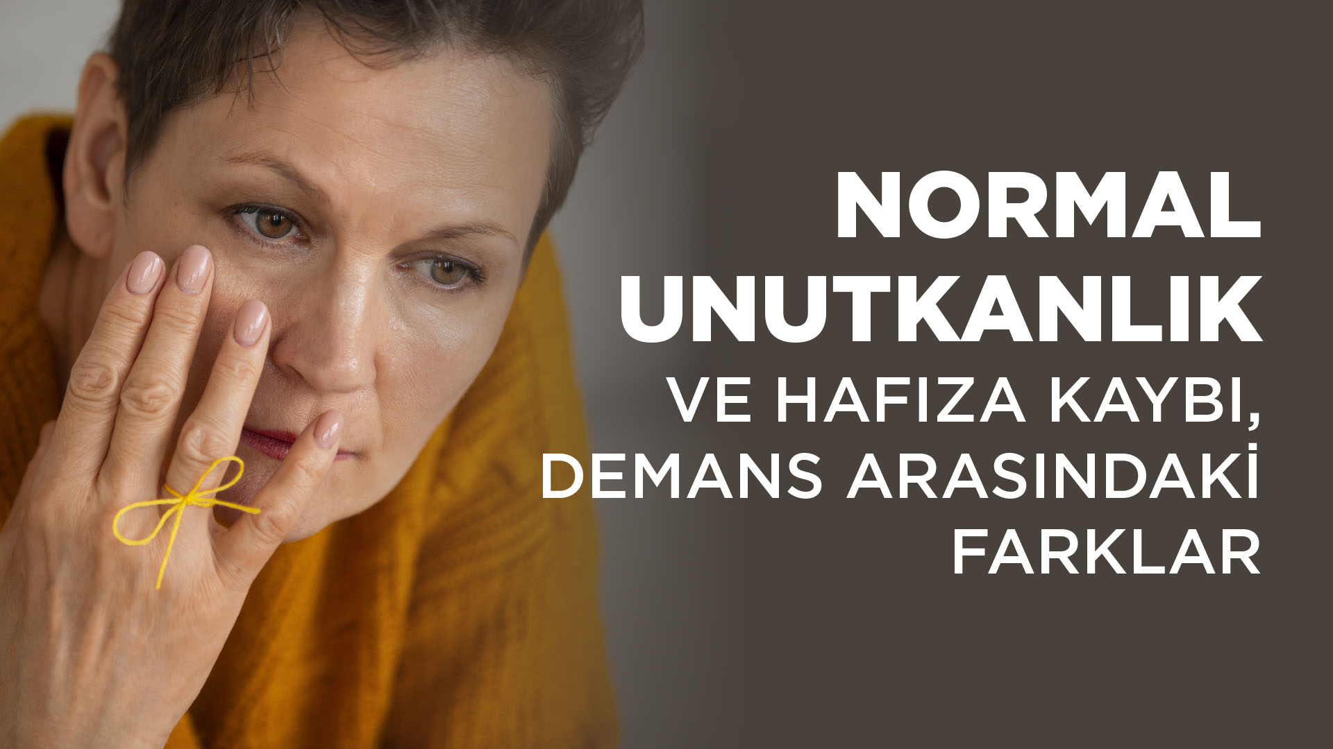 Normal Unutkanlık ve Hafıza Kaybı, Demans Arasındaki Farklar - Vitafenix
